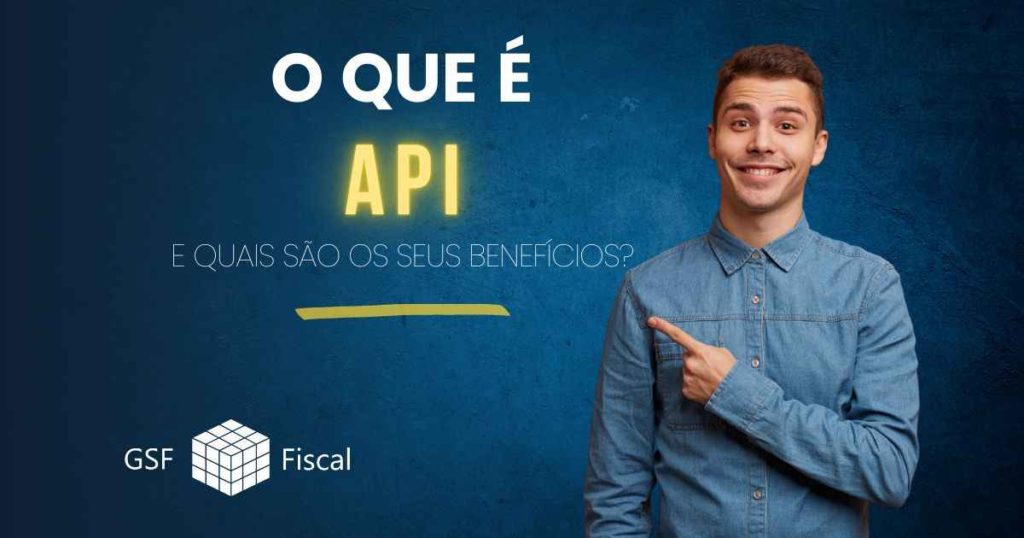 O que é API e quais são os seus benefícios?